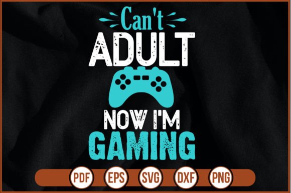Cant Adult Now Gaming: Fresh Graphics for Print Templates