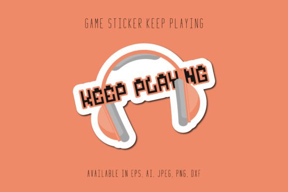 Gaming Sticker Keep Playing: Graphics Freebies