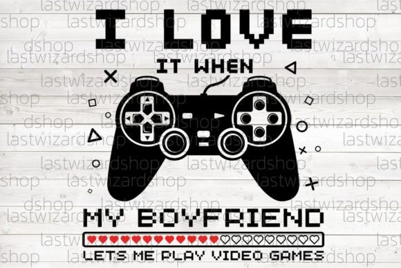 I Love It when My Boyfriend Svg: Graphics & Illustrations